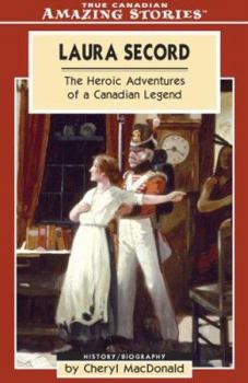 Paperback Laura Secord: The Heroic Adventures of a Canadian Legend Book