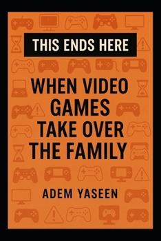 Paperback This Ends Here: When Video Games Take Over the Family Book