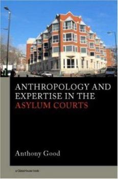 Paperback Anthropology and Expertise in the Asylum Courts Book