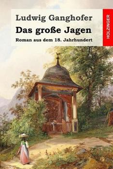 Paperback Das große Jagen: Roman aus dem 18. Jahrhundert [German] Book