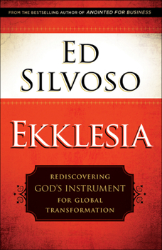 Paperback Ekklesia: Rediscovering God's Instrument for Global Transformation Book