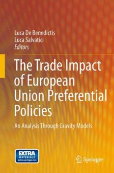 Hardcover The Trade Impact of European Union Preferential Policies: An Analysis Through Gravity Models Book