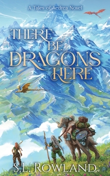 Hardcover There Be Dragons Here: A Cozy Fantasy Adventure Book