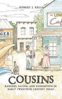 Paperback Cousins: Rangers, Racism, and Redemption in Early Twentieth Century Texas Book