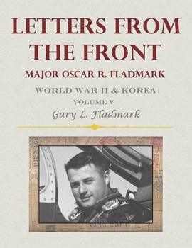 Paperback Letters From The Front: Major Oscar R. Fladmark (Volume V) Book