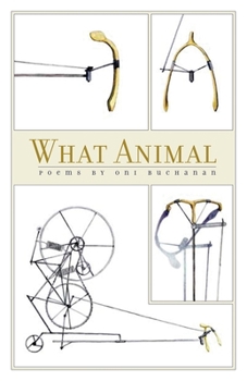 Paperback What Animal: Poems Book