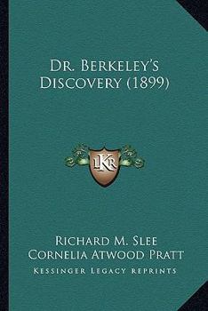 Paperback Dr. Berkeley's Discovery (1899) Book