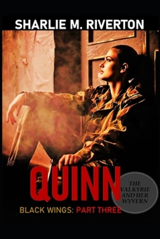 Paperback Quinn: Black Wings: Part Three - The Valkyrie & Her Wyvern Book