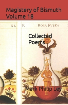 Paperback Magistery of Bismuth Volume Eighteen: Collected Poems Book