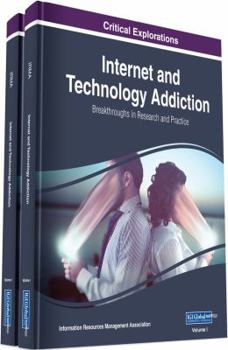 Hardcover Internet and Technology Addiction: Breakthroughs in Research and Practice, 2 volume Book