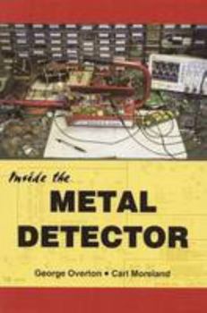 Paperback Inside the Metal Detector: The First In-depth Book on Metal Detector Technology Since 1927 Book