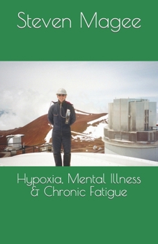 Paperback Hypoxia, Mental Illness & Chronic Fatigue Book