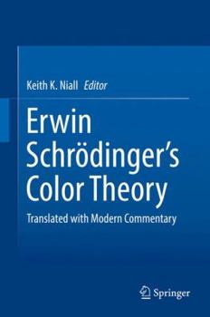 Erwin Schrödinger's Color Theory: Translated with Modern Commentary