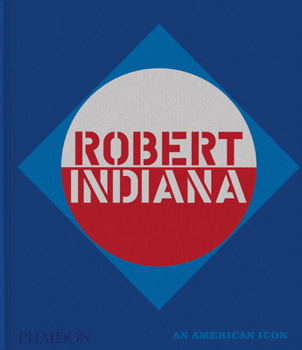 Robert Indiana: An American Icon