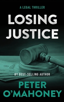 Paperback Losing Justice: A Legal Thriller Book