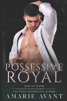 Possessive Royal - Book #2 of the Duke of Tudor