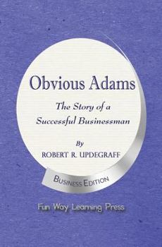 Paperback Obvious Adams -- The Story of a Successful Businessman: New Business Edition Book