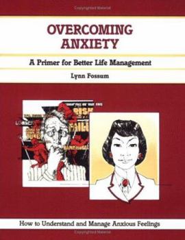 Paperback Overcoming Anxiety: A Primer for Better Life Management Book