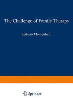 Paperback The Challenge of Family Therapy: A Dialogue for Child Psychiatric Educators Book