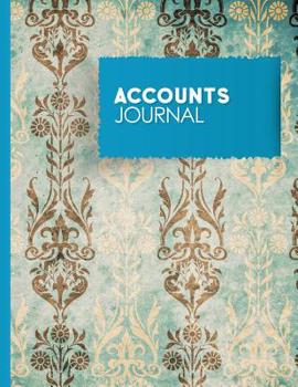 Accounts Journal: Accounting Journal Paper, Bookkeeping Notebook, Journal Entry Paper, Vintage/Aged Cover