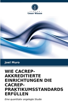 Paperback Wie Cacrep-Akkreditierte Einrichtungen Die Cacrep-Praktikumsstandards Erfüllen [German] Book