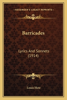 Paperback Barricades: Lyrics And Sonnets (1914) Book