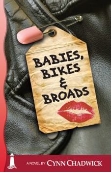 Babies, Bikes and Broads - Book #3 of the Cat Rising