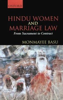 Hindu Women and Marriage Law: From Sacrament to Contract