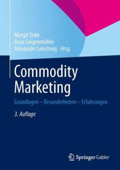 Hardcover Commodity Marketing: Grundlagen - Besonderheiten - Erfahrungen [German] Book