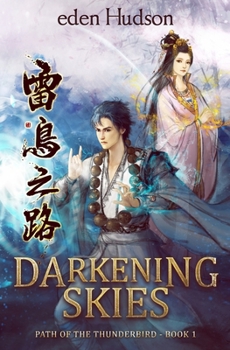 Darkening Skies - Book #1 of the Path of the Thunderbird