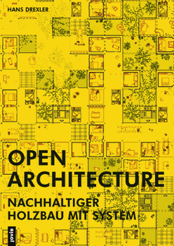 Paperback Open Architecture: Nachhaltiger Holzbau Mit System [German] Book