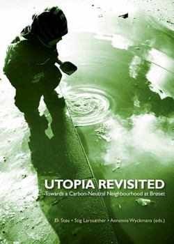 Paperback Utopia Revisited: Towards a Carbon-Neutral Neighbourhood at Broset Book