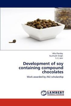 Paperback Development of soy containing compound chocolates Book