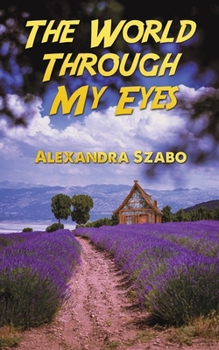 Paperback The World Through My Eyes Book