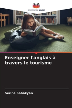 Enseigner l'anglais à travers le tourisme (French Edition)