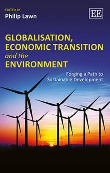 Hardcover Globalisation, Economic Transition and the Environment: Forging a Path to Sustainable Development Book