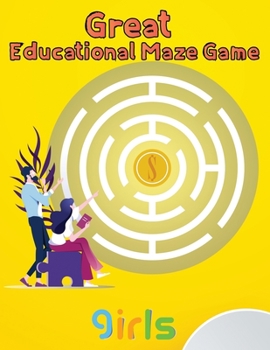 Paperback Great Educational Maze Game Girls: 8.5''x11''/educational maze game coloring book