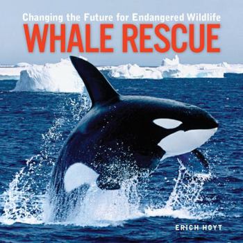 Paperback Whale Rescue: Changing the Future for Endangered Wildlife Book