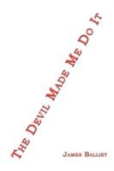 Paperback The Devil Made Me Do It Book