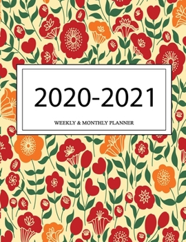 2020 - 2021 Weekly And Monthly Planner: Calendar Schedule + Organizer | Inspirational Quotes (2020-2021 Academic Planners