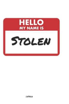 Hello, My Name is Stolen!!