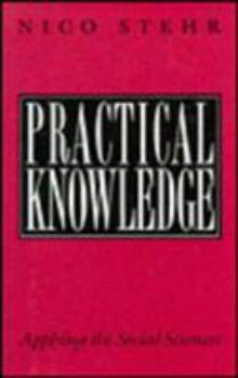 Hardcover Practical Knowledge: Applying the Social Sciences Book