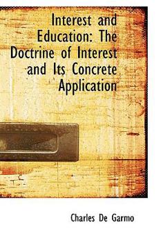 Hardcover Interest and Education: The Doctrine of Interest and Its Concrete Application Book