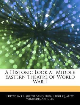 Paperback A Historic Look at Middle Eastern Theatre of World War I Book