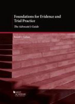 Paperback Foundations for Evidence and Trial Practice: The Advocate's Guide (Coursebook) Book