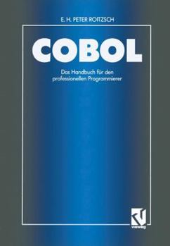 Paperback COBOL -- Das Handbuch Für Den Professionellen Programmierer: Auf Der Basis Des Ansi-Standards Unter Berücksichtigung Der Ibm-Erweiterungen Unter Vs CO [German] Book