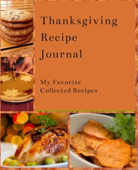 Paperback Thanksgiving Recipe Journal: My Favorite Collected Recipes Book