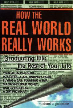 Mass Market Paperback How the Real World Really Works: Graduating Into the Rest of Your Life Book