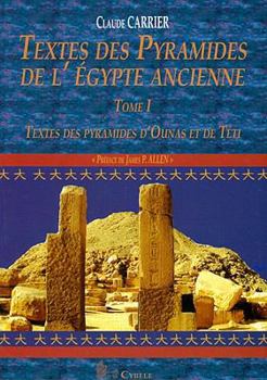 Paperback Textes Des Pyramides de l'Égypte Ancienne, Tome I: Textes Des Pyramides d'Ounas Et de Téti Book