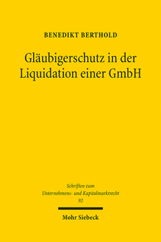 Paperback Glaubigerschutz in Der Liquidation Einer Gmbh: Eine Untersuchung Zu 73 Gmbhg [German] Book